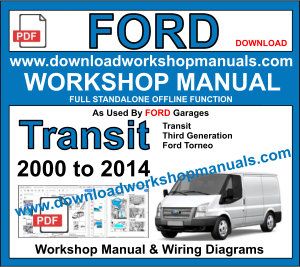 Ford Transit 2000 to 2014 workshop repair service manual